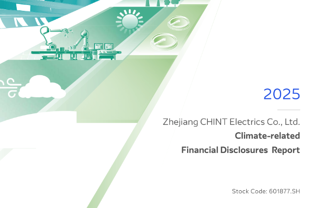 CHINT Electrics Climate-related Financial Disclosures Report（2025）